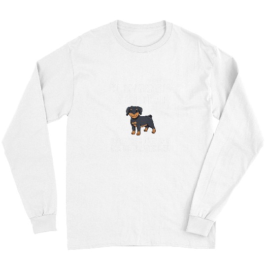 Rottweiler Pet Hi My Name Is Stop That Funny Long Sleeves