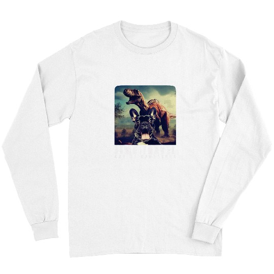 French Bulldog Pet Time Travel Can Be Dangerous Frenchie Long Sleeves