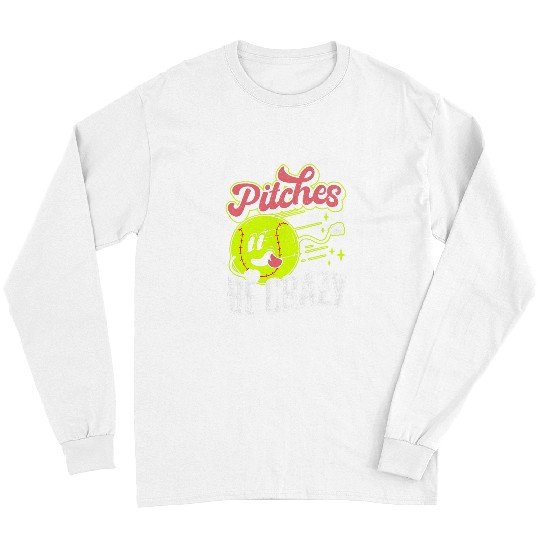 Sport Baseball Pitches Be crazys Funny Softball Lover Baseball Pitcher Long Sleeves
