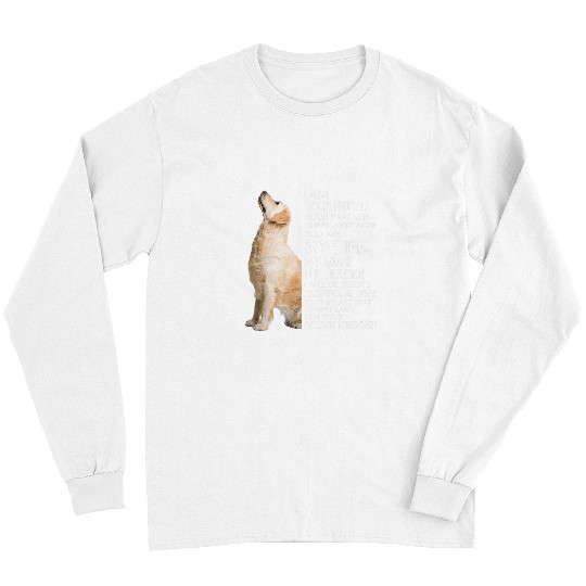 Golden Retriever Pet I Am Your Friend Your Partner Your Golden Retriever Mom Dad Long Sleeves