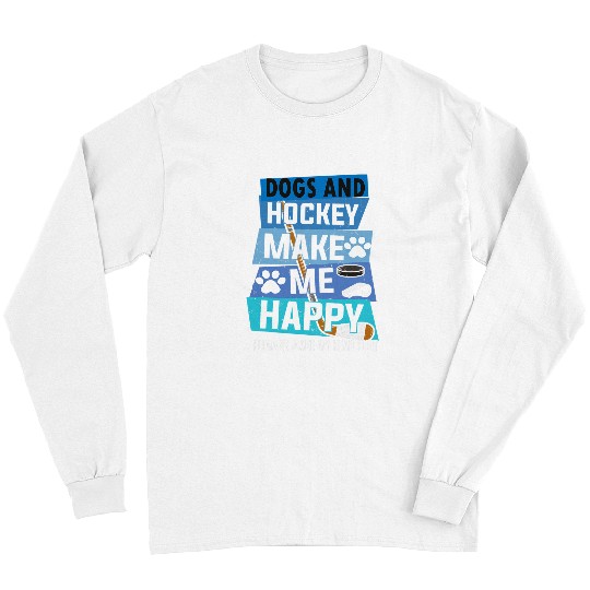 Sport Hockey Dogs And Hockey Make Me Hockey Happy Hockey Player 21 Long Sleeves
