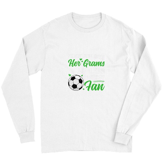 Sport Soccer Her Biggest Fan Soccer Grams Of A Soccer Player Grams Long Sleeves
