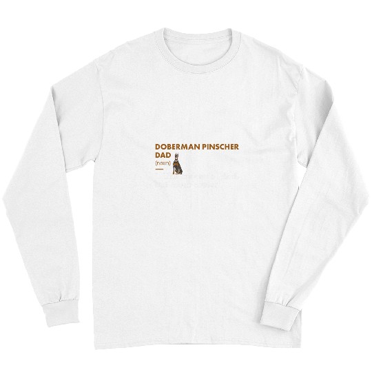 Doberman Pet Pinscher Dad Definition Long Sleeves
