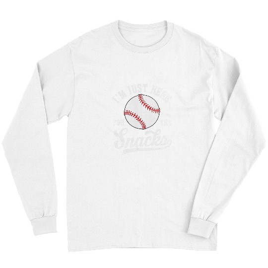 Sport Baseball Im Just Here For The Snacks Funny Fantasy Long Sleeves