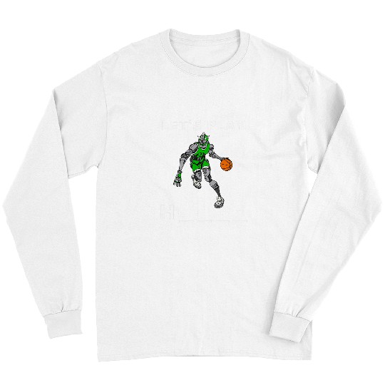 Sport Basketball Robot playing Basketball game of Horse Lets play H Long Sleeves