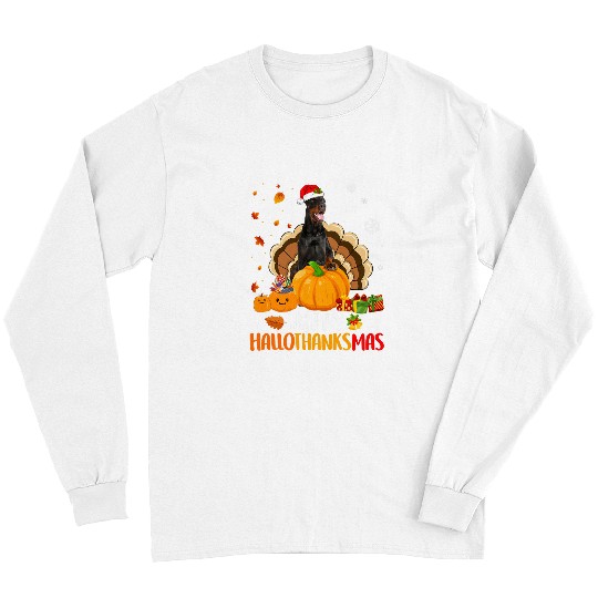 Doberman Pet Pinscher Dog Halloween xmass Happy Hallothanksmas Long Sleeves
