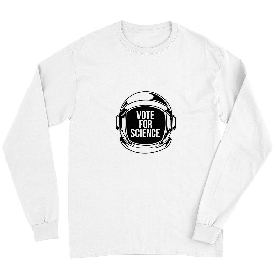 2024 Election Astronaut Helmet Vote For Science Long Sleeves