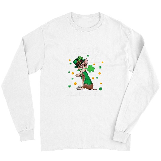 Chihuahua Pet Pinch My Dog Will Bite Chihuahua St Patricks Day 1 Long Sleeves