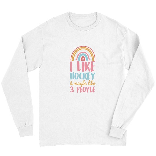 Sport Hockey I Like Hockey And Maybe Like 3 People Bohemian Rainbow Long Sleeves