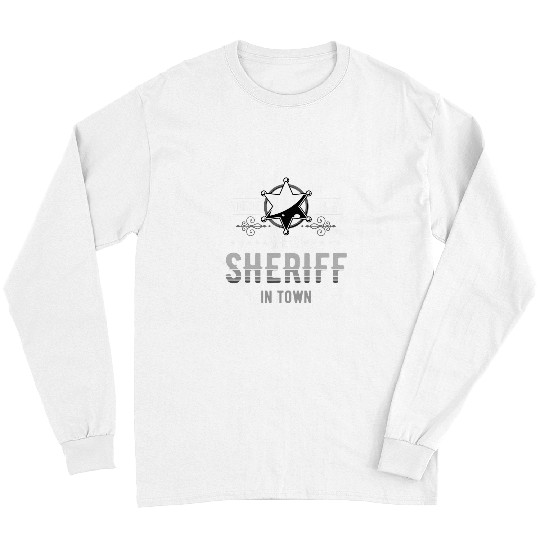 K9 Pet Police and Law Enforcement or K9 for New Sheriff in Town Long Sleeves