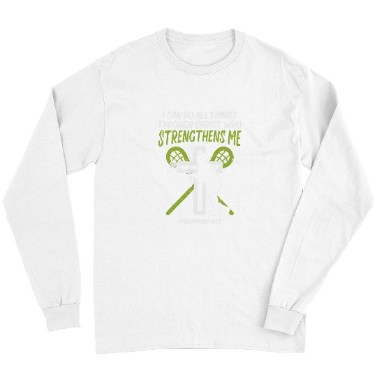 Sport Lacrosse Gift Can Do All Things Christ Lacrosse Religious Lax Christian Long Sleeves
