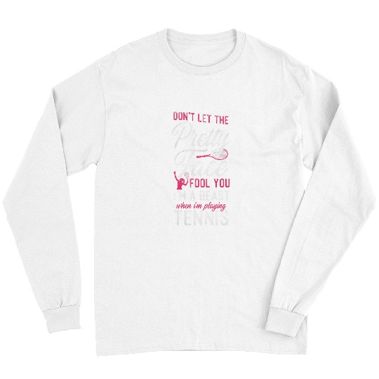 Sport Tennis Player Racket Girl Female Dont Let The Pretty Long Sleeves