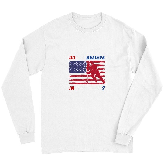 Sport Hockey Do You Believe In Miracles 1980 USA Hockey Quote Long Sleeves