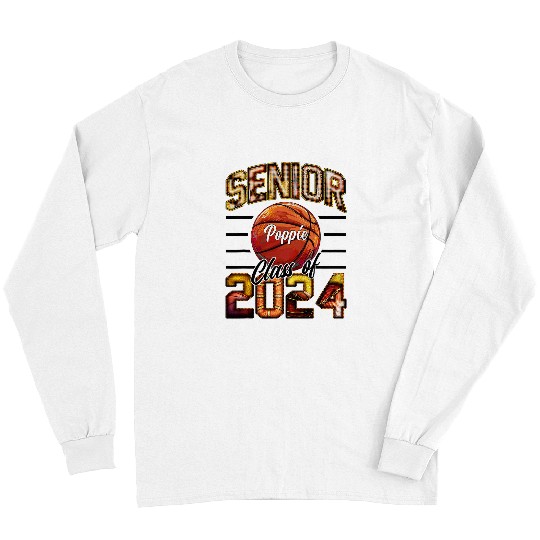Sport Basketball Senior Poppie Class of 2024 Parent Basketball Graduation Long Sleeves