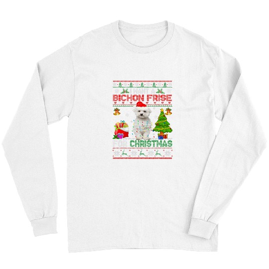 Bichon Pet Frise I Want A Bichon Frise For Christmas Funny Sweater Dog Xmas Long Sleeves