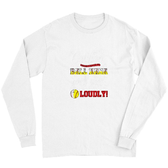 Sport Baseball Ball Nana Yell Loudly Softball Baseball Nana Grandma Long Sleeves