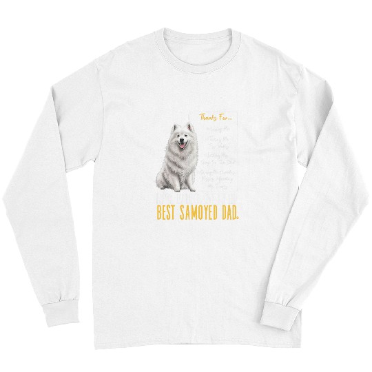 Samoyed Dad Happy Fathers Day to The bests Samoyed dog Dad Long Sleeves