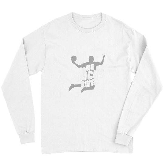 Sport Dodgeball Funny No Given Long Sleeves