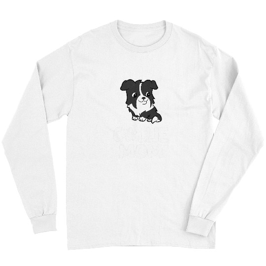 Border Collie Pet Owner Mom Funny Border Collie Mom Long Sleeves