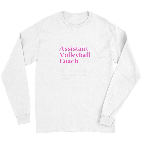 Sport Volleyball Funny Appreciation high school assistant volleyball coach Long Sleeves