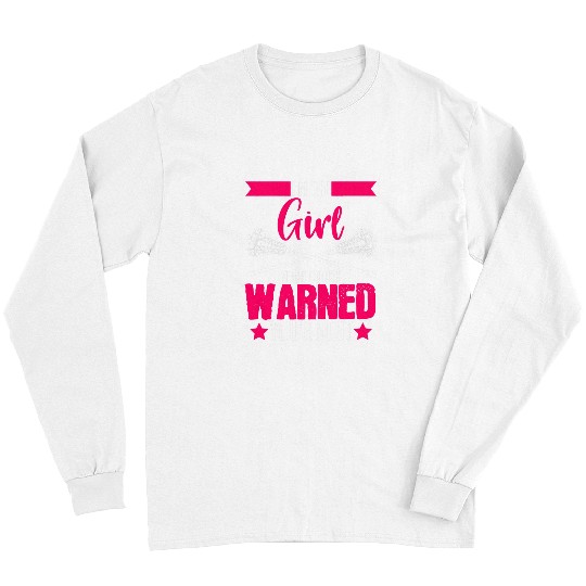 Sport Lacrosse Gift Im The Girl Your Coachs Warned You About Champ Lacrosse Long Sleeves
