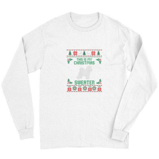 Bichon Pet Frise This Is My Christmas Sweater Bichon Frise Dog Pet Ugly Xmas Long Sleeves