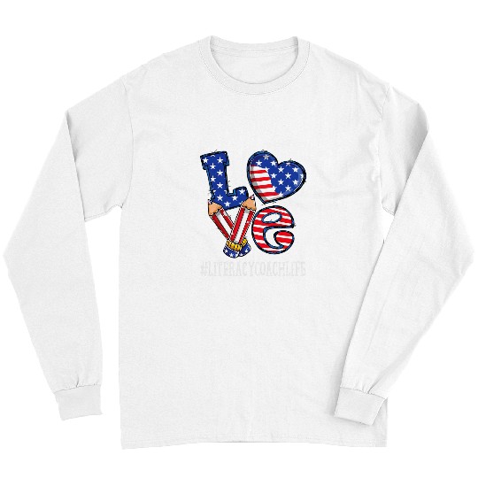 Literacy Coachs Love USA Flag Fireworks Funny 4th of July Long Sleeves