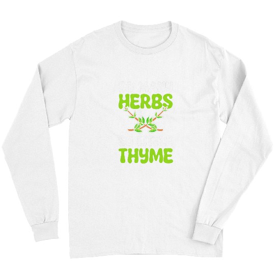 Funny Thyme Herb Spice And Herb Farmer Long Sleeves