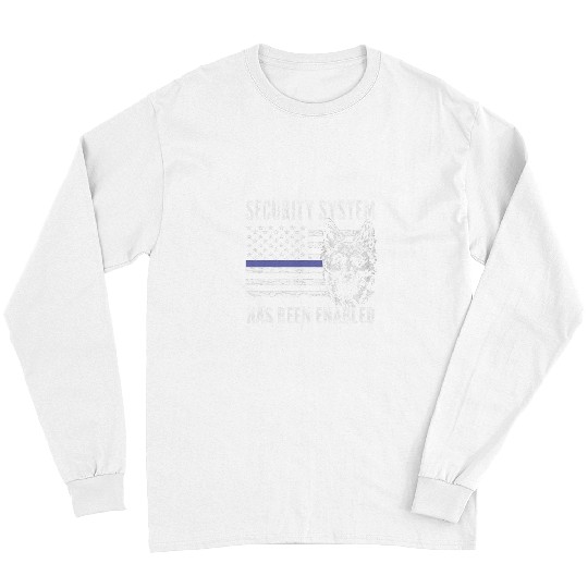 K9 Pet security system has been enabled k9 officer Long Sleeves