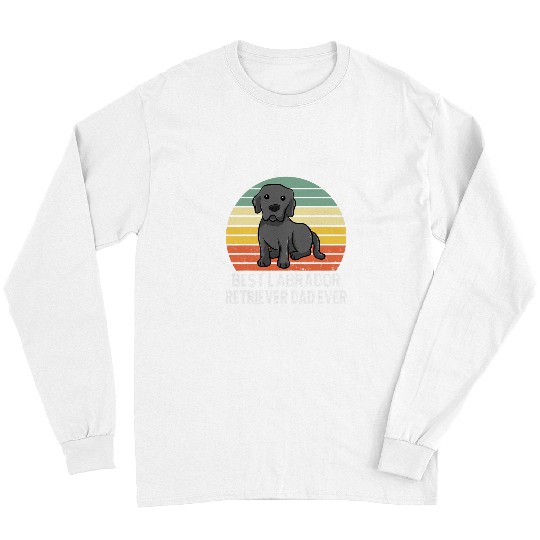 Labrador Pet bests Labrador Retriever Dad Ever Funny Dad Labrador Dog Papa Long Sleeves