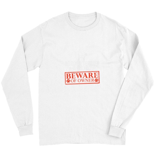 Border Terrier Pet is Friendly Beware of Dog Owner Dog Gifts Long Sleeves