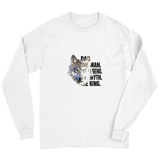 Coyote Mammal Dad The Man The Legend The Myth The King Fathers Day Long Sleeves