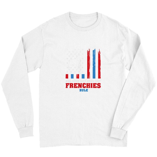 French Bulldog Pet Frenchie Dog Patriotic French Bulldog All Dogs Are Cool But Frenchies 2 Long Sleeves