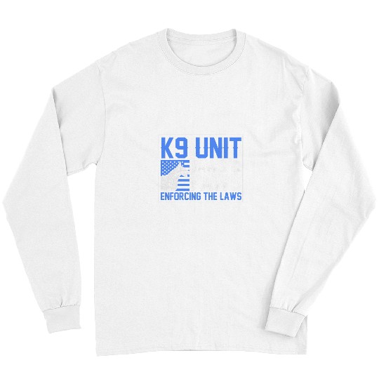 K9 Pet Police Officer K9 Unit Jaws And Paws Enforcing The Laws Long Sleeves