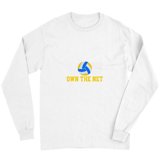Sport Volleyball Own The Net I Volleyball Long Sleeves