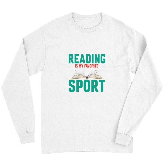 Reading is My Favorite Sport The Bookworm Olympics Long Sleeves