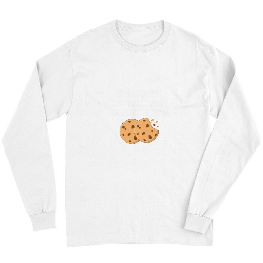 Cookie dealers Security Funny Cookie Lover Cookie Baker Long Sleeves
