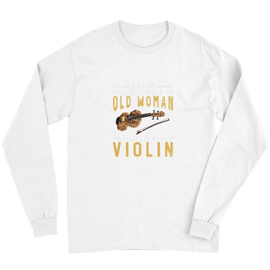 Funny Violin Retired Old Women Violinist Funny Musician Orchestra Violin Long Sleeves