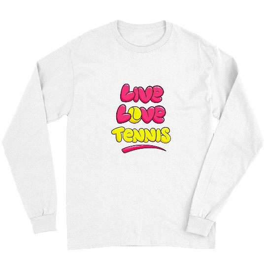 Discover Sport Tennis Live Love Tennis Player Lover Graphic Long Sleeves