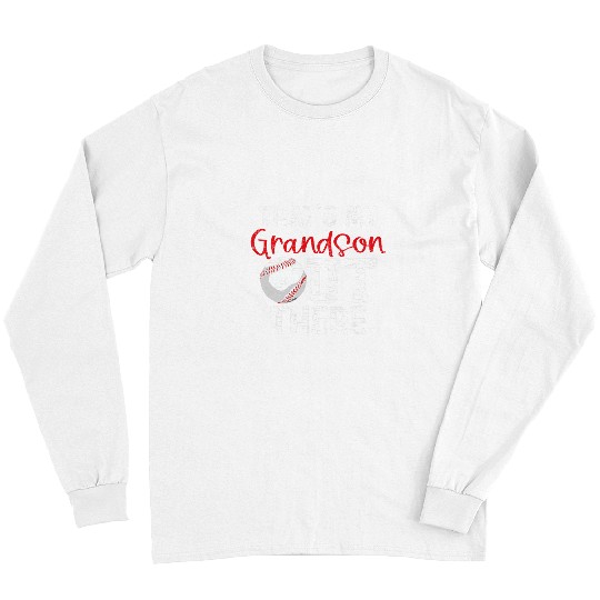 Sport Baseball Thats My Grandson Out There Baseball Grandparents Long Sleeves