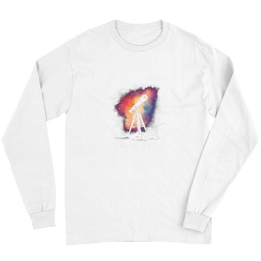 Astronomy Astronomer I Need Space Telescope Funny Long Sleeves