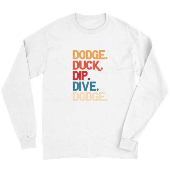 Sport Dodgeball Duck Dip Dive Ball Sports Retro Long Sleeves