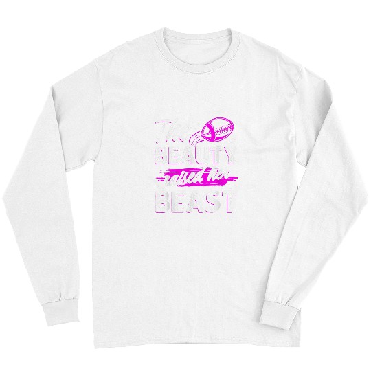 Sport American Football The Beauty Raised Her Beast American Football Long Sleeves