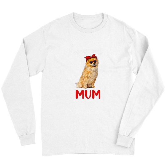 Pomeranian Pet Womens Pomeranian Mum Mummy Dog Lover Owner Funny Pomeranian Long Sleeves