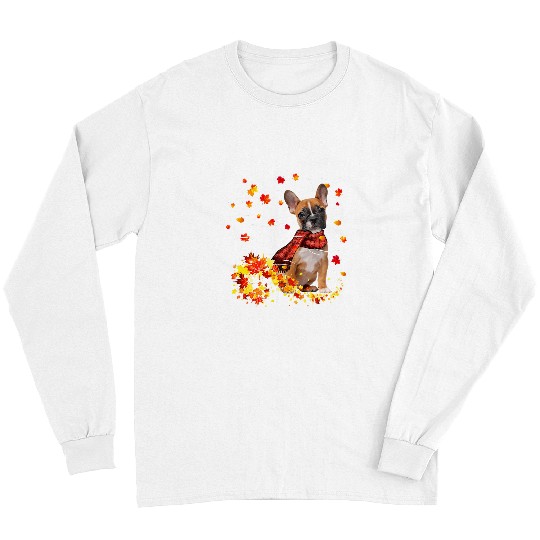 French Bulldog Pet Frenchie Dog Fall French Bulldog Fall Yall witl Fall Leaves 364 Long Sleeves