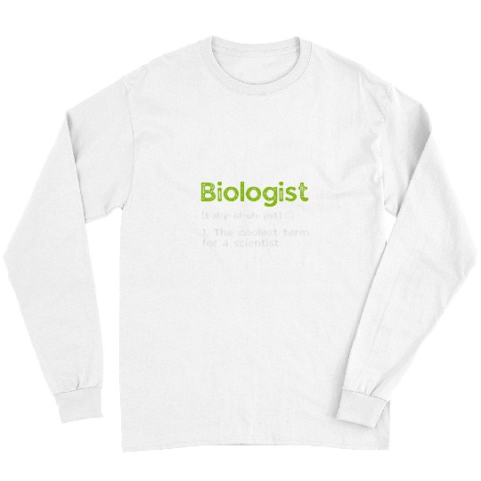 Biologist Definition Science Teacher Back To School Long Sleeves