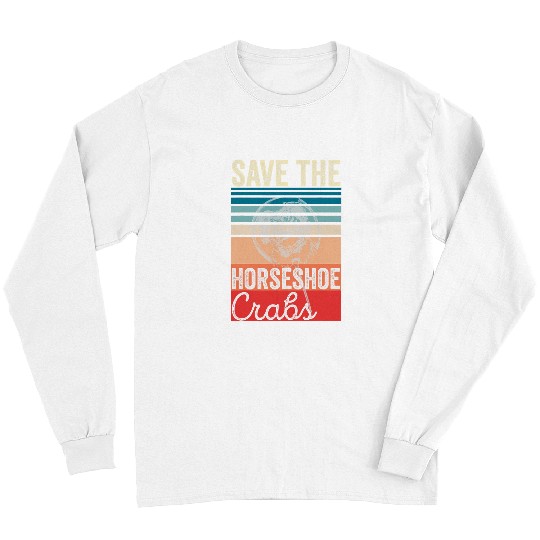 Save The Horseshoe crabs Biologists Ocean Animals Lover Mom Long Sleeves
