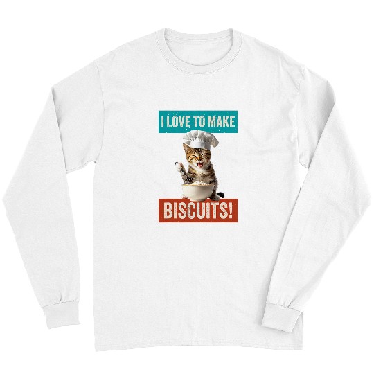 Funny Cat Love to Make Biscuits Cute Cook Baker or Cat Owner Long Sleeves