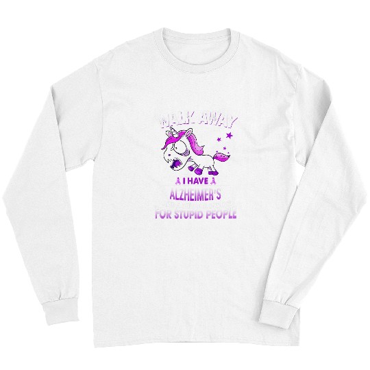 Unicorn Pet Alzheimers Unicorn tee Funny Purple Walk Away Unicorn appare Long Sleeves