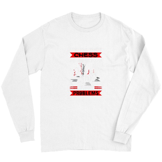 I Just Want To Play Chess Funny Chess Coachs Rook Chess Club Long Sleeves